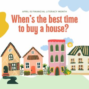 Four colorful illustrations of house stand in a line. In coral copy above them reads "When's the best time to buy a house?"